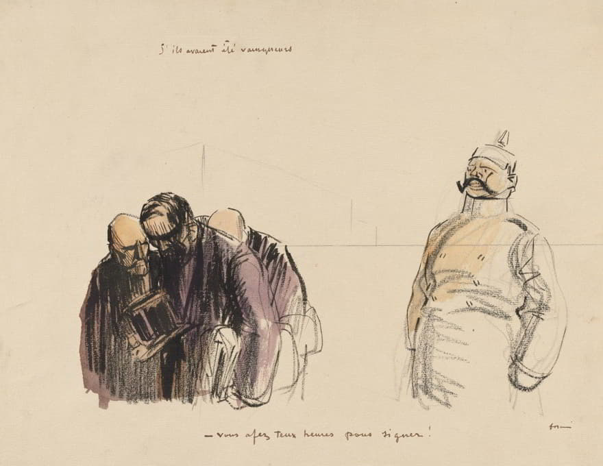 Jean-Louis Forain - If they had been victorious – “You Have Two Hours in which to Sign”
