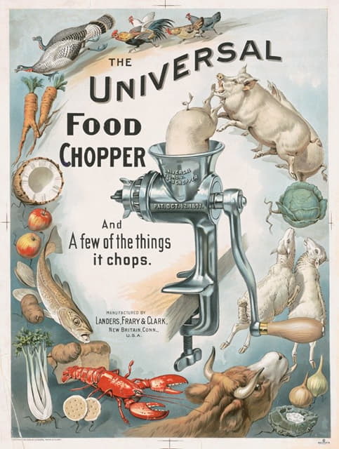 Forbes Litho. Co. - The universal food chopper and a few of the things it chops