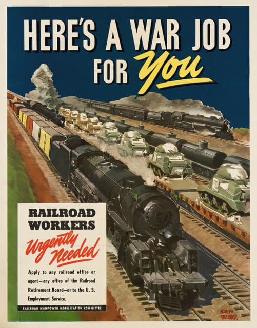 Adolph Treidler - Here’s a war job for you!