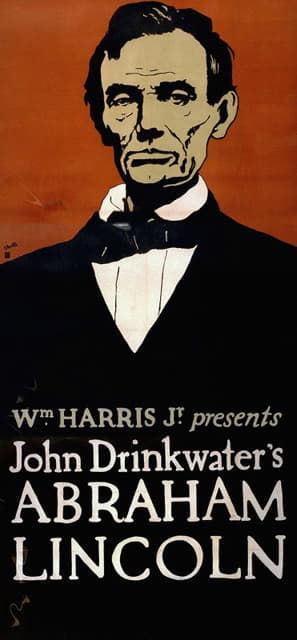 Charles Buckles Falls - Wm. Harris, Jr. presents John Drinkwater’s Abraham Lincoln
