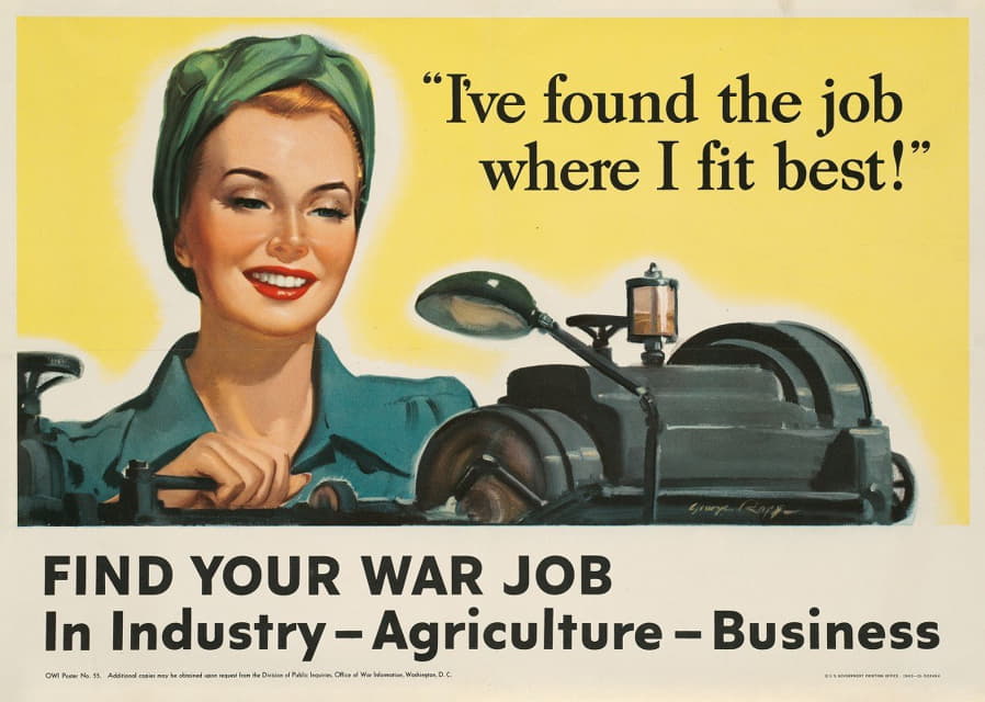 George Roepp - I’ve found the job where I fit best! Find your war job in industry, agriculture, business
