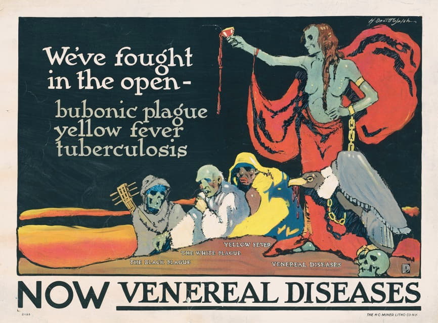 Horace Devitt Welsh - We’ve fought in the open – bubonic plague, yellow fever, tuberculosis–now venereal diseases