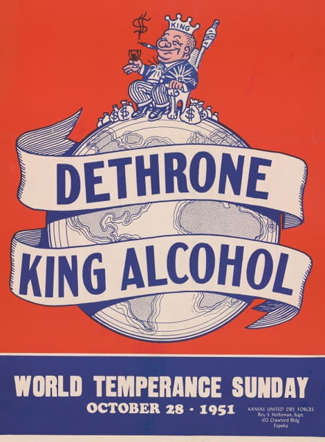 Anonymous - Dethrone King Alcohol. World Temperance Sunday, October 28, 1951