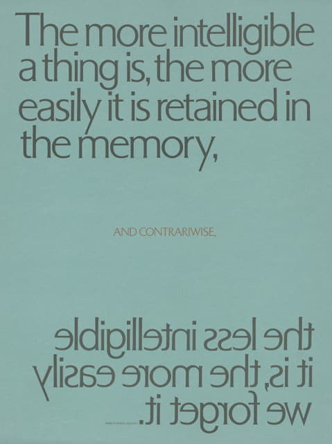Herb Lubalin - The more intelligible a thing is, the more easily it is retained in the memory