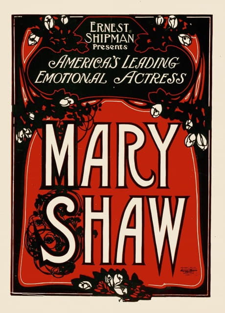 Anonymous - Ernest Shipman presents America’s leading emotional actress, Mary Shaw