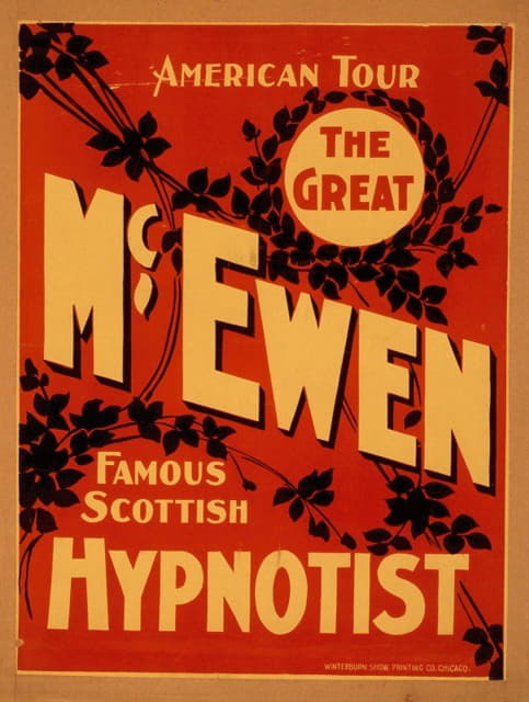 Winterburn Show Printing Co. - The great McEwen, famous Scottish hypnotist