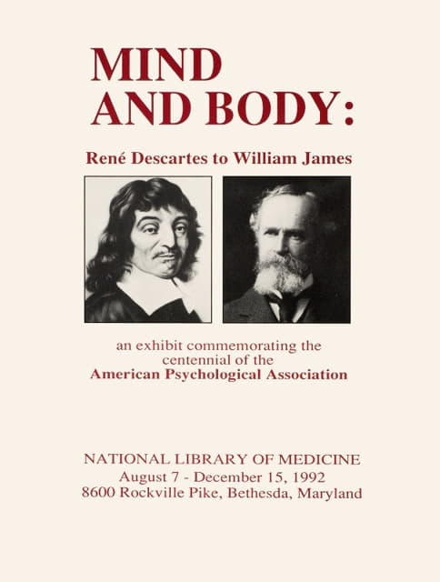 National Library of Medicine - Mind and body; René Descarte to William James