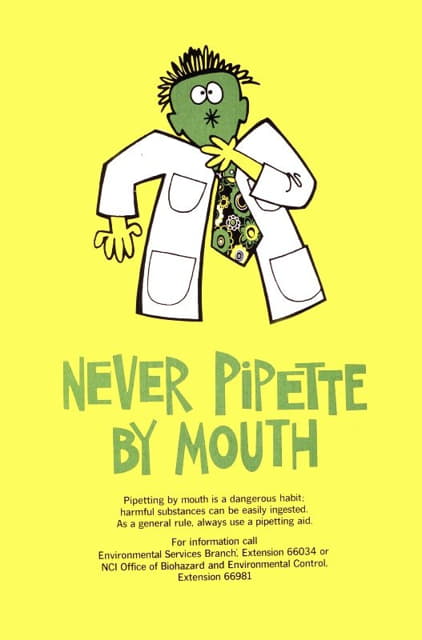 National Institutes of Health - Never pipette by mouth