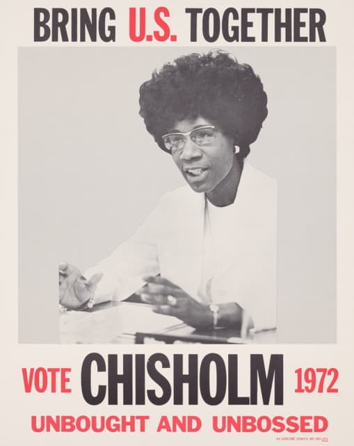 把美国团结起来。投票Chisholm 1972，未受教育和未受约束。
