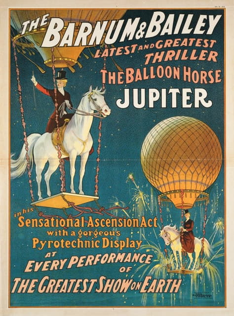 Anonymous - The Barnum & Bailey latest & greatest thriller the balloon horse Jupiter