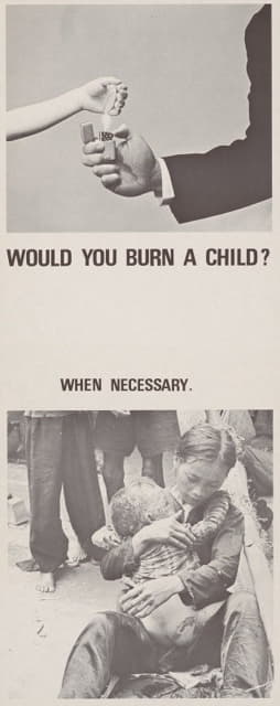 Would you burn a child, When necessary.