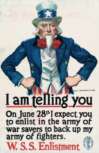 James Montgomery Flagg - I am telling you on June 28th I expect you to enlist in the army of war savers to back up my army of fighters. W.S.S. Enlistment