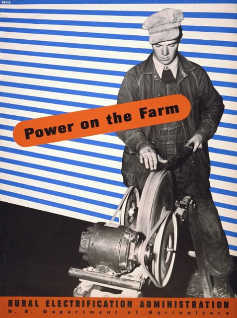 Lester Beall - Power on the farm Rural Electrification Administration, U.S. Department of Agriculture.