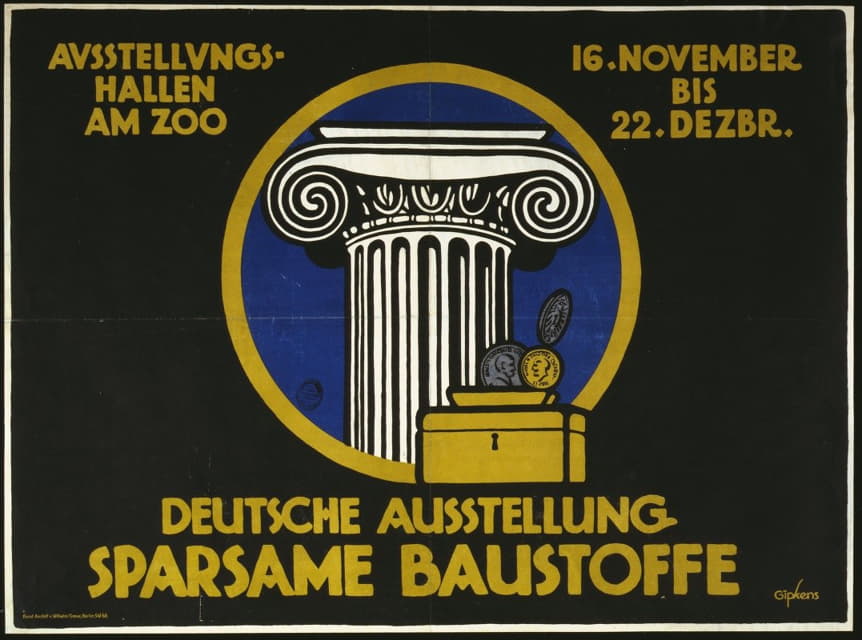 Julius Gipkens - Deutsche Ausstellung, Sparsame Baustoffe. Ausstellungshallen am Zoo, 16. November bis 22 Dezbr.
