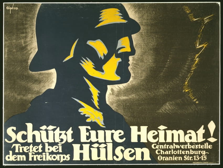 Julius Gipkens - Schütz eure Heimat! Tretet bei dem Freikorps Hülsen