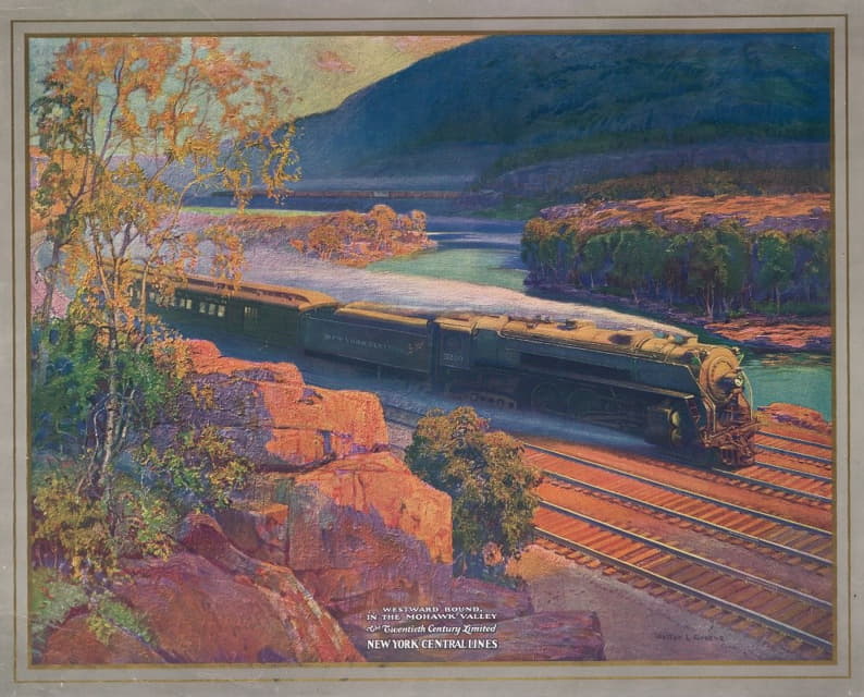 Walter L. Greene - Westward bound, in the Mohawk Valley The Twentieth Century Limited, New York Central Lines