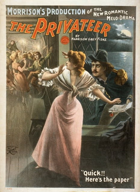 H.C. Miner Litho. Co. - Morrison’s production of the new romantic melo-drama, The privateer by Harrison Grey Fiske.