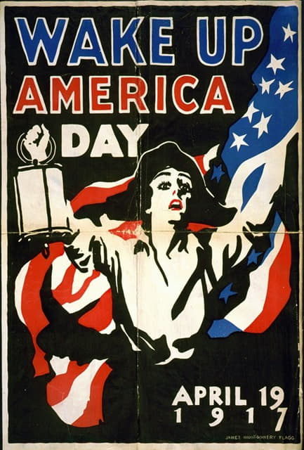 James Montgomery Flagg - Wake up America Day – April 19, 1917
