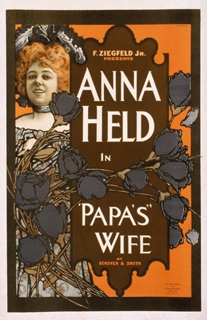 Strobridge and Co. Lith. - F. Ziegfeld, Jr. presents Anna Held in Papa’s wife