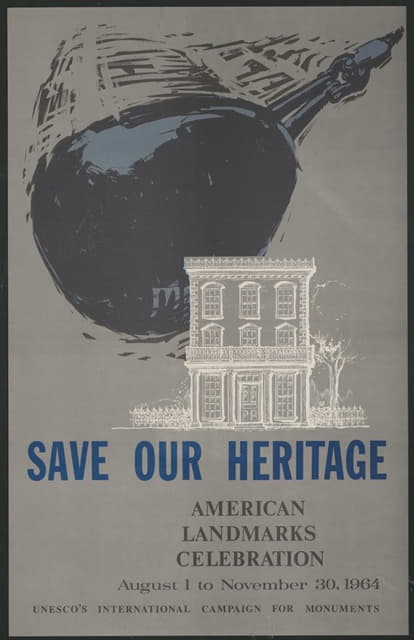 Anonymous - Save our heritage. American landmarks celebration, August 1 to November 30