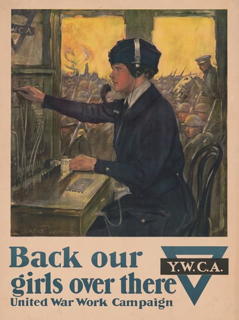 Clarence F. Underwood - Back our girls over there United War Work Campaign