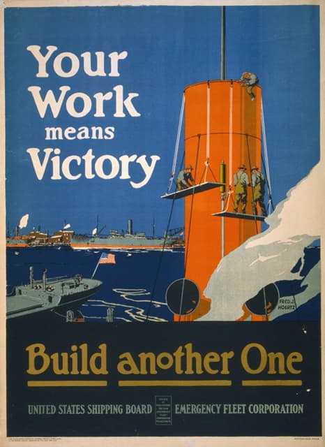 Fred J. Hoertz - Your work means victory – build another one