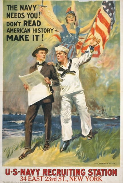 James Montgomery Flagg - The Navy needs you! Don’t read American history – make it!