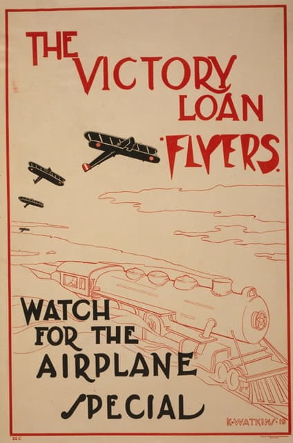 K. Watkins - The Victory Loan flyers–Watch for the airplane special
