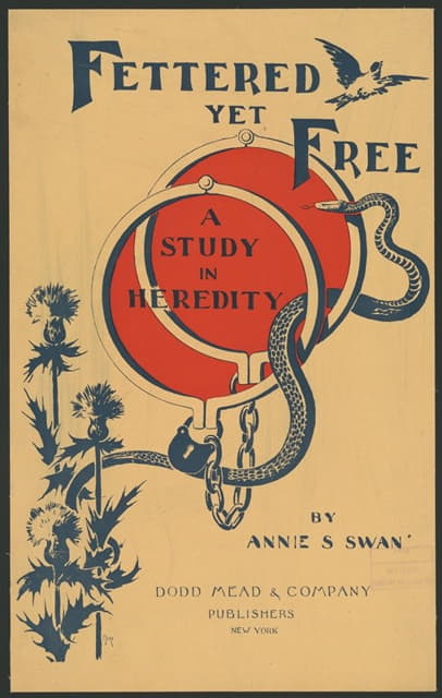 L. Fred Hurd - Fettered yet free, a study in heredity by Annie S. Swan