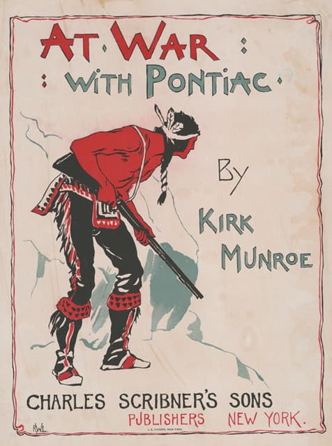 Remington W. Lane - At war with pontiac by Kirk Munroe.