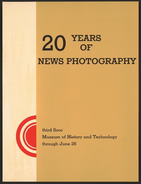 Robert Widder - 20 years of news photography third floor Museum of History and Technology through June 26