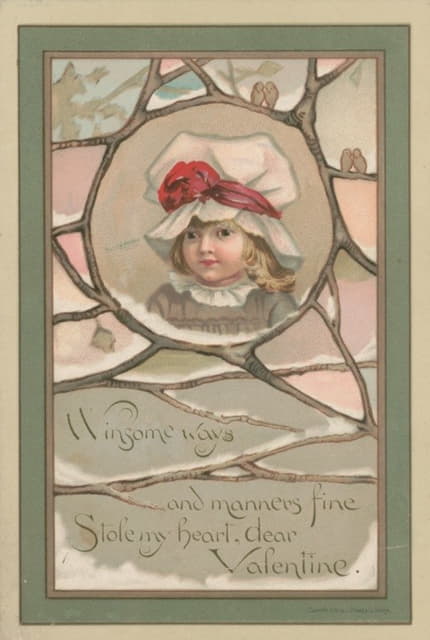 Louis Prang - Winsome ways and manners fine stole my heart, dear valentine
