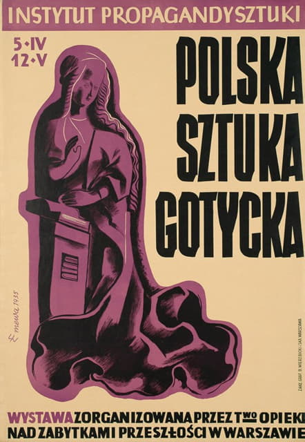 Antoni Wajwód - Polska Sztuka Gotycka. Wystawa zorganizowana przez T-wo Opieki Nad Zabytkami Przeszłości w Warszawie