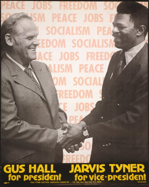 投票给共产党；古斯·霍尔选总统，贾维斯·泰纳选副总统