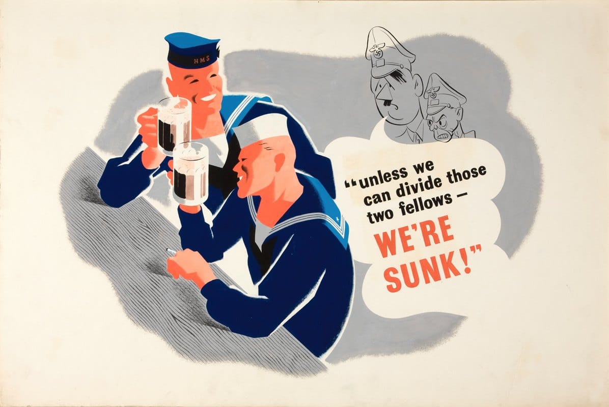 Anonymous - Unless we can divide those two fellows – we’re sunk! World War II propaganda poster focusing on the Anglo-American alliance. Hitler and Goebbels are in the background.