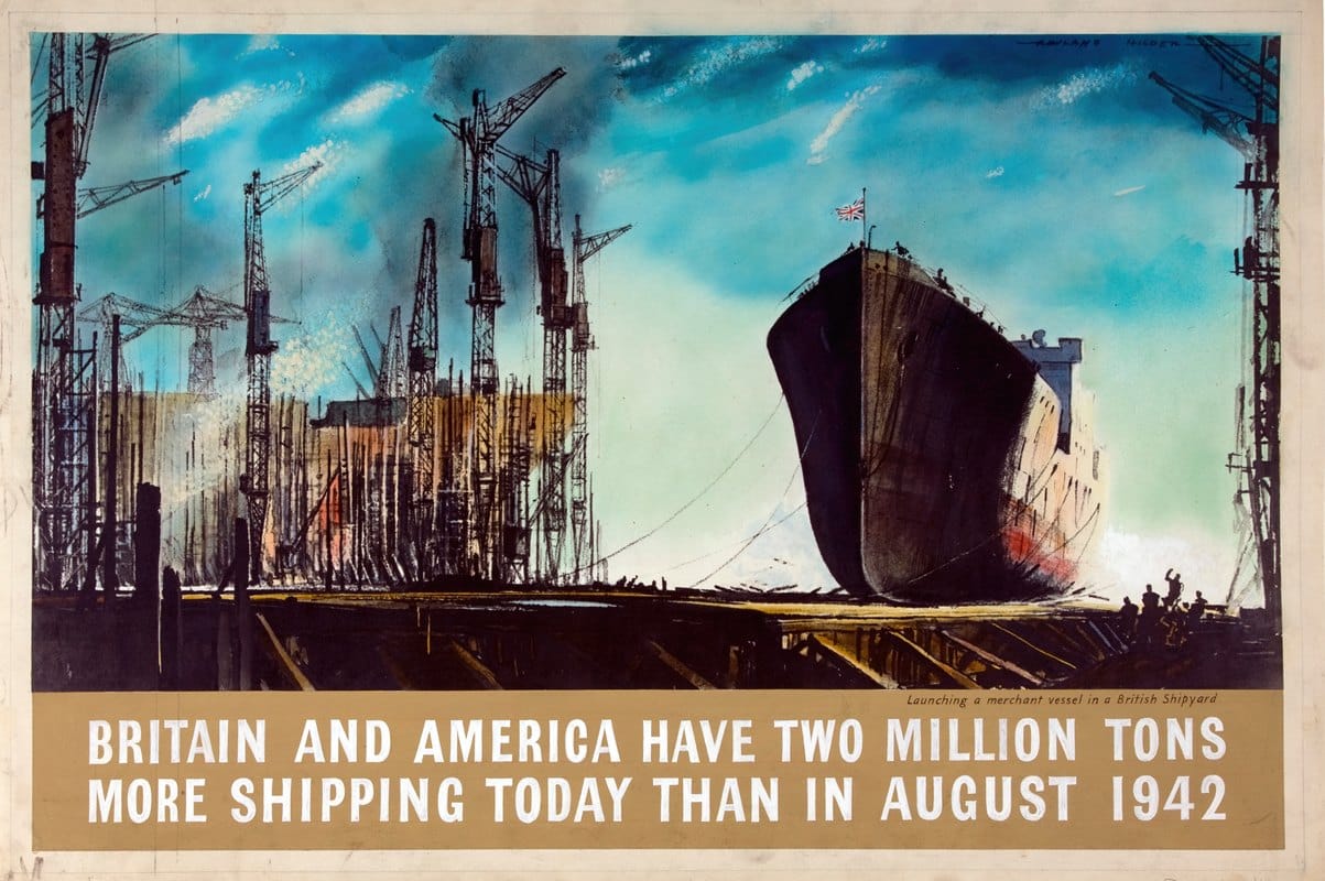 Rowland Hilder - Britain and America have two million tons more shipping than in August 1942