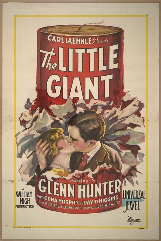 Morgan Litho Co. - Carl Laemmle presents The little giant starring Glenn Hunter with Edna Murphy and David Higgins