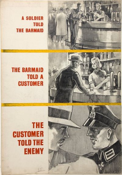 A soldier told the barmaid, the barmaid told a customer, the customer told the enemy