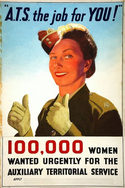 ‘A.T.S. the job for you!’, 100,000 women wanted urgently for the Auxiliary Territorial Service
