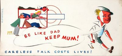 Be like Dad keep mum! Careless talk costs lives!