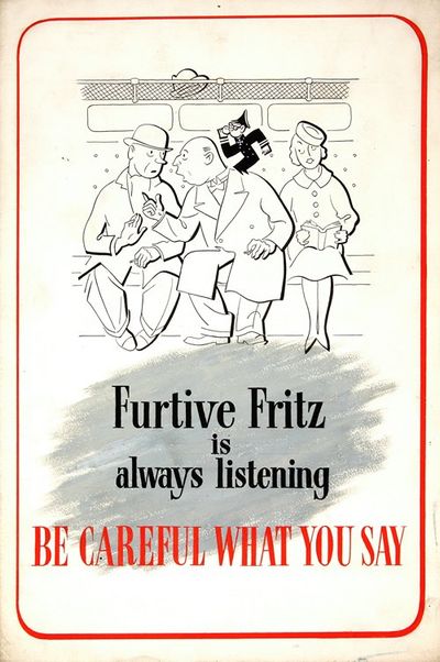 Furtive Fritz is always listening. Be careful what you say.
