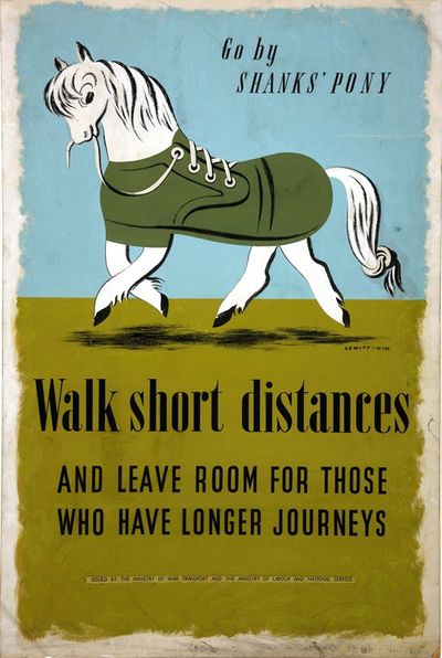 Go by Shanks’ Pony. Walk short distances and leave room for those who have longer journeys
