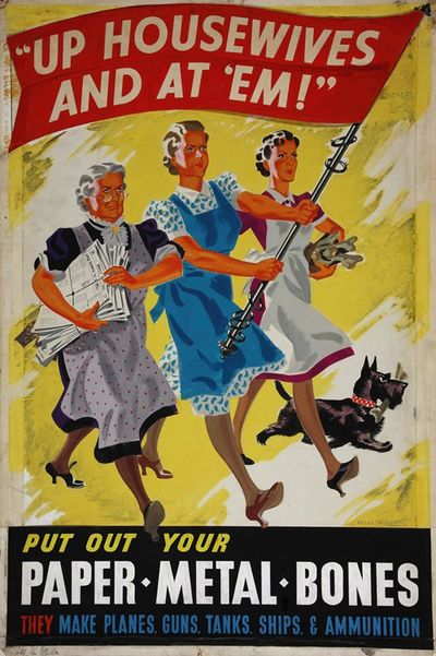 ‘Up Housewives and at ’em!’ Put out your paper, metal, bones. They make planes, guns, tanks, ships & ammunition