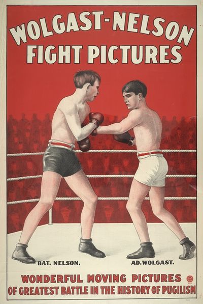 Wolgast-Nelson Fight Pictures ; Wonderful moving pictures of the greatest battle in the history of pugilism.