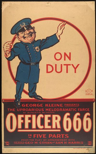 On duty, George Kleine presents the uproarious melodramatic farce by Augustine McHugh, Officer 666 in five parts