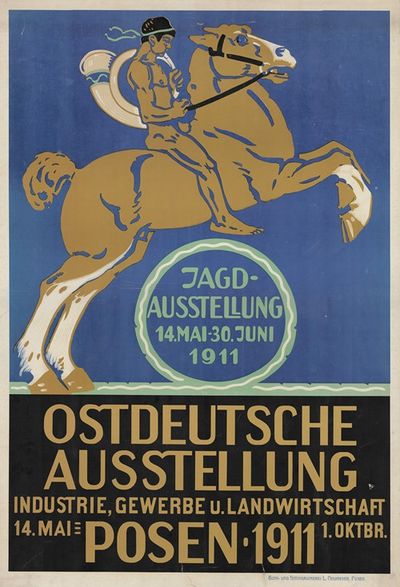 Ostdeutsche Ausstellung Gndustrie, Gawerbe u. Landwirtschaft 14. Mai - 1 Oktobr. Posen 1911